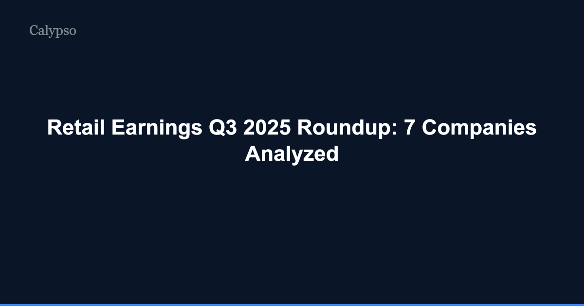 Retail Earnings Q3 2025 Roundup | Calypso